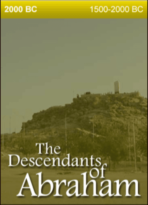 2000 BC – The Descendants of Abraham