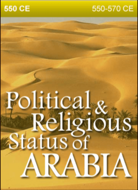 550 CE – Political & Religious Status of Arabia