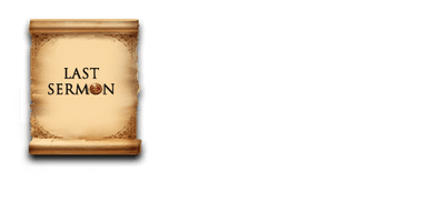 The Last Sermon